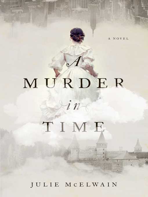 Title details for A Murder in Time by Julie McElwain - Available